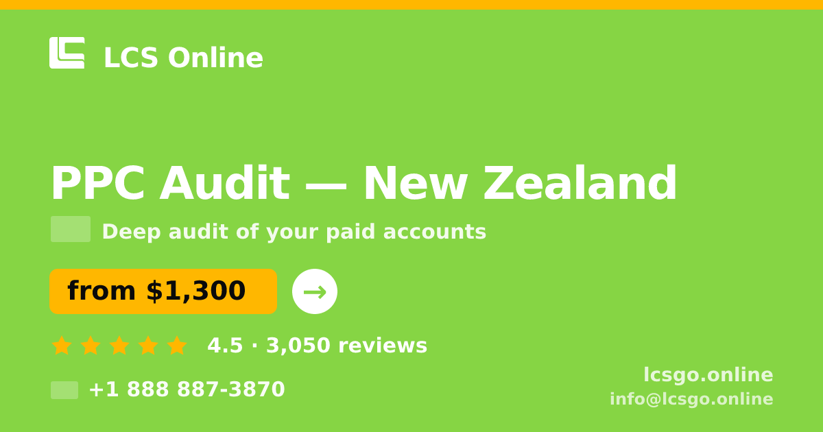 PPC Audit in New Zealand — from $1,300, rated 4.5/5 by 3050 clients. LCS Online.