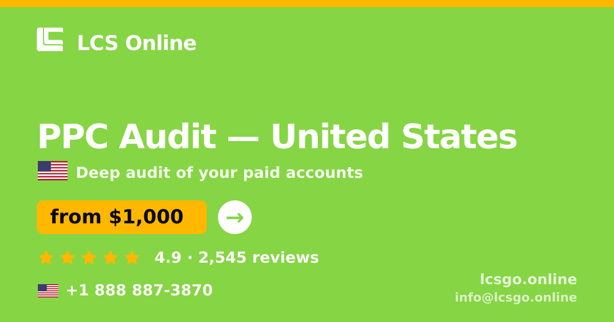 PPC Audit in United States — from $1,000, rated 4.9/5 by 2545 clients. LCS Online.