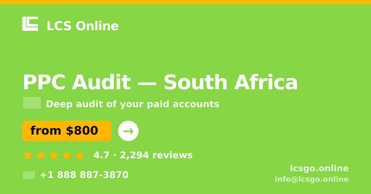 PPC Audit in South Africa — from $800, rated 4.7/5 by 2294 clients. LCS Online.