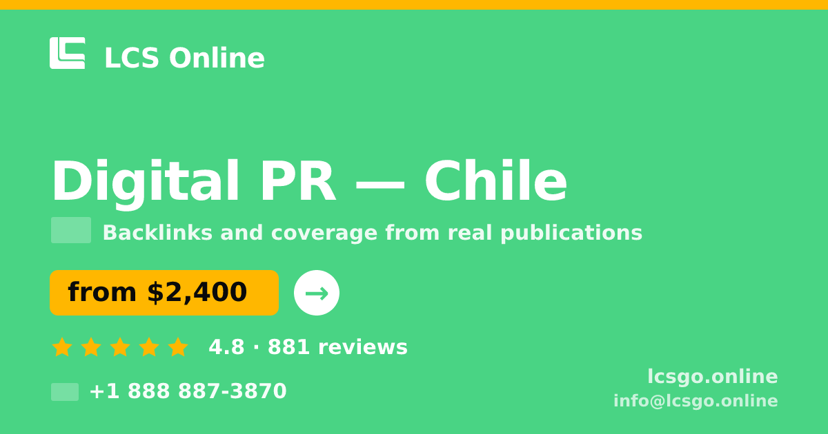 Digital PR in Chile — from $2,400/mo, rated 4.8/5 by 881 clients. LCS Online.