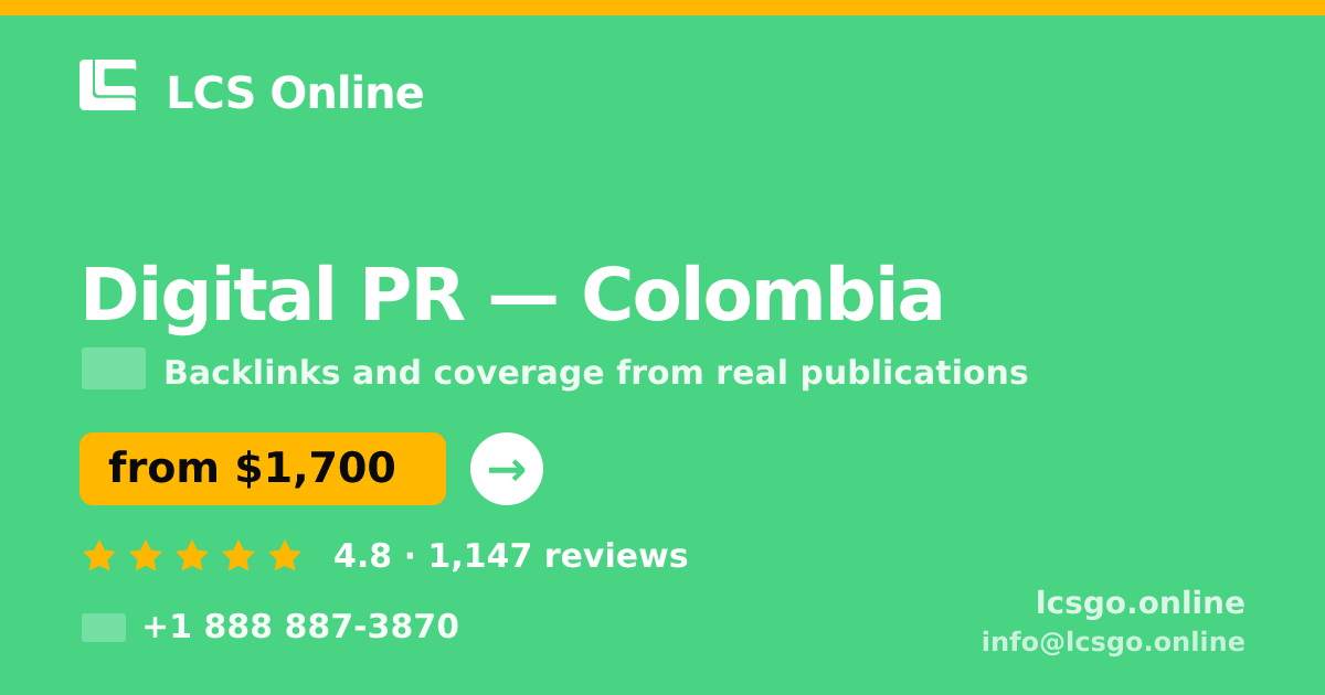 Digital PR in Colombia — from $1,700/mo, rated 4.8/5 by 1147 clients. LCS Online.