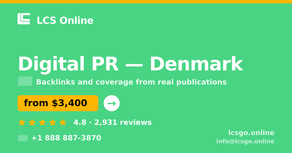 Digital PR in Denmark — from $3,400/mo, rated 4.8/5 by 2931 clients. LCS Online.