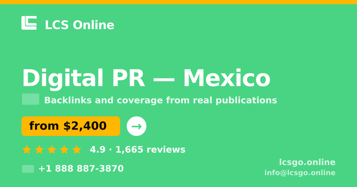 Digital PR in Mexico — from $2,400/mo, rated 4.9/5 by 1665 clients. LCS Online.