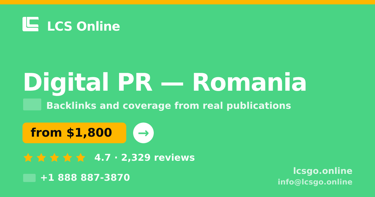 Digital PR in Romania — from $1,800/mo, rated 4.7/5 by 2329 clients. LCS Online.