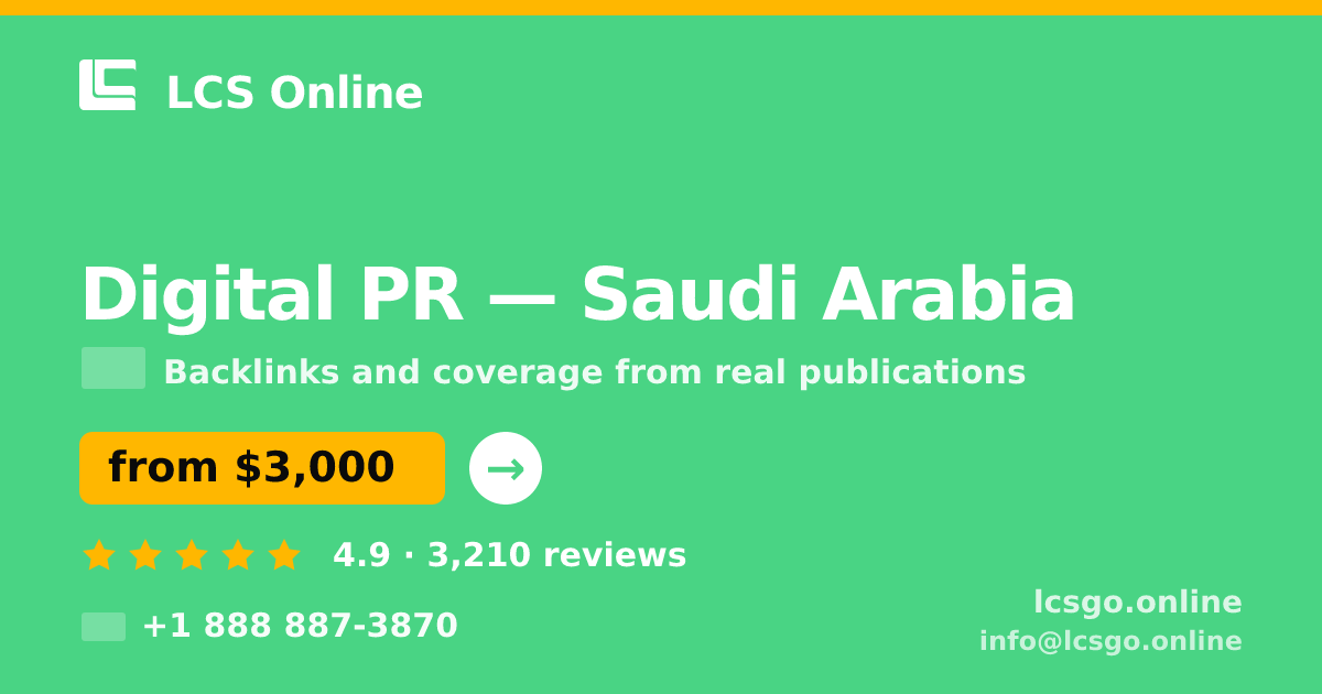 Digital PR in Saudi Arabia — from $3,000/mo, rated 4.9/5 by 3210 clients. LCS Online.