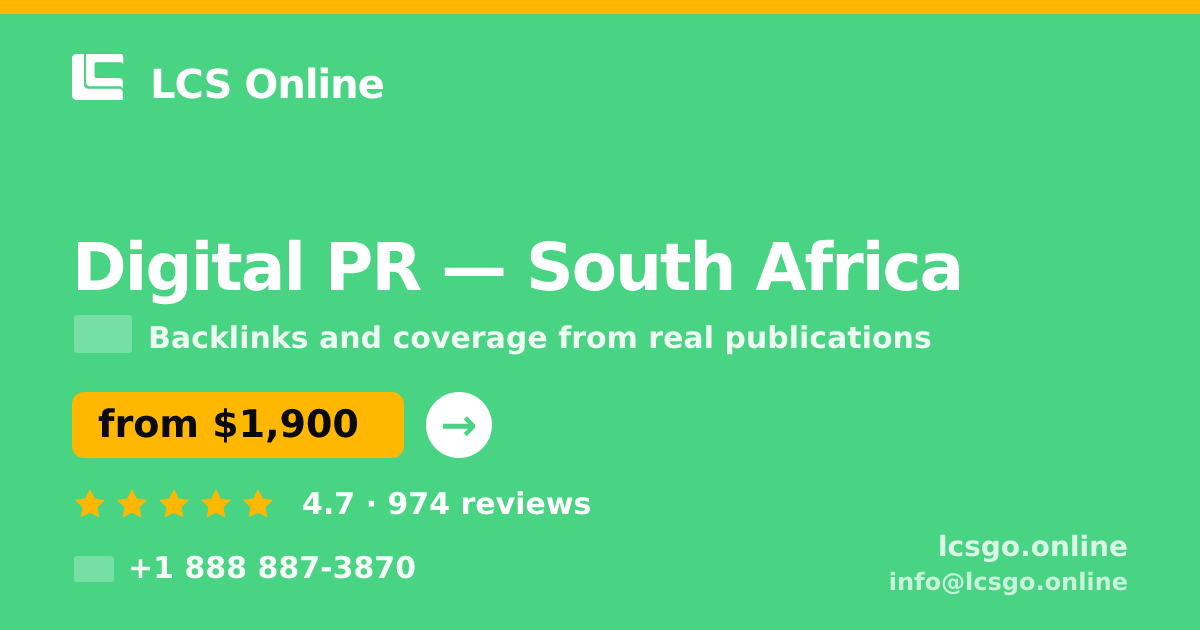 Digital PR in South Africa — from $1,900/mo, rated 4.7/5 by 974 clients. LCS Online.
