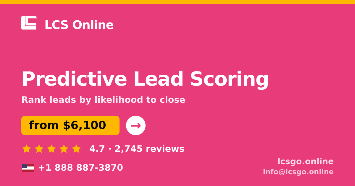 Predictive Lead Scoring in the USA — from $6,100, rated 4.7/5 by 2745 clients. LCS Online.