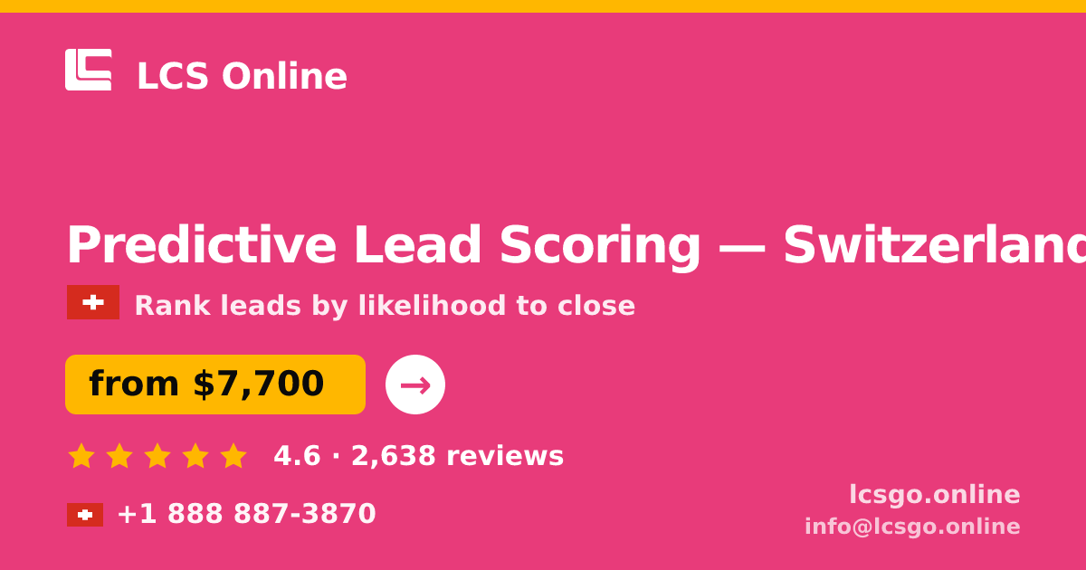 Predictive Lead Scoring in Basel — from $7,600, rated 4.9/5 by 2241 clients. LCS Online.