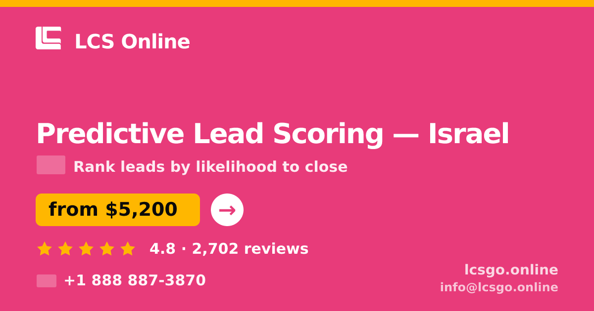 Predictive Lead Scoring in Israel — from $5,200, rated 4.8/5 by 2702 clients. LCS Online.