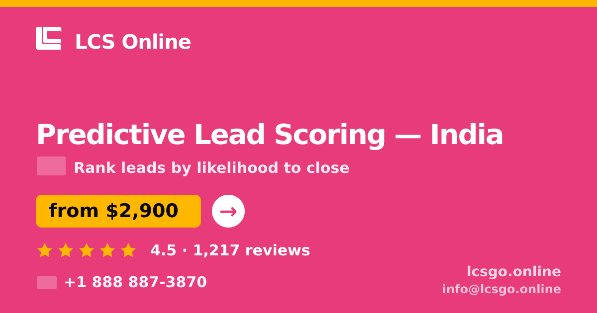 Predictive Lead Scoring in India — from $2,900, rated 4.5/5 by 1217 clients. LCS Online.