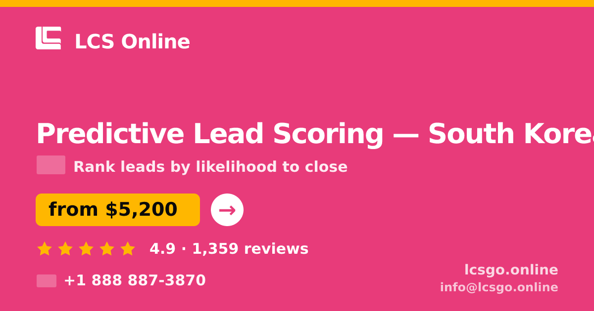 Predictive Lead Scoring in Incheon — from $5,300, rated 5/5 by 843 clients. LCS Online.