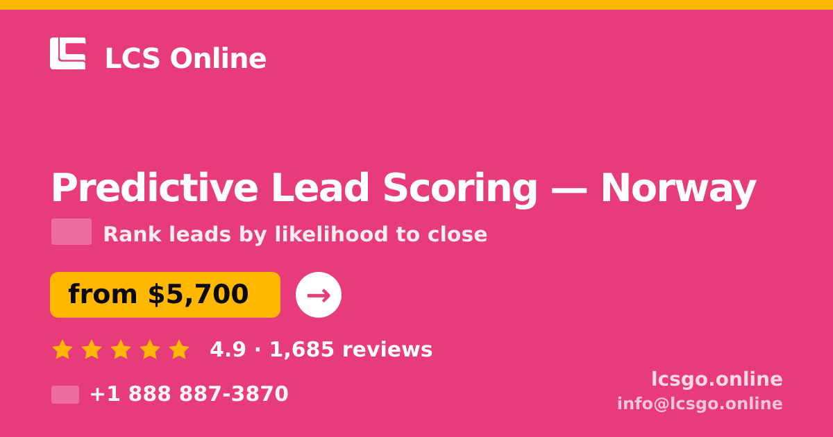 Predictive Lead Scoring in Norway — from $5,700, rated 4.9/5 by 1685 clients. LCS Online.