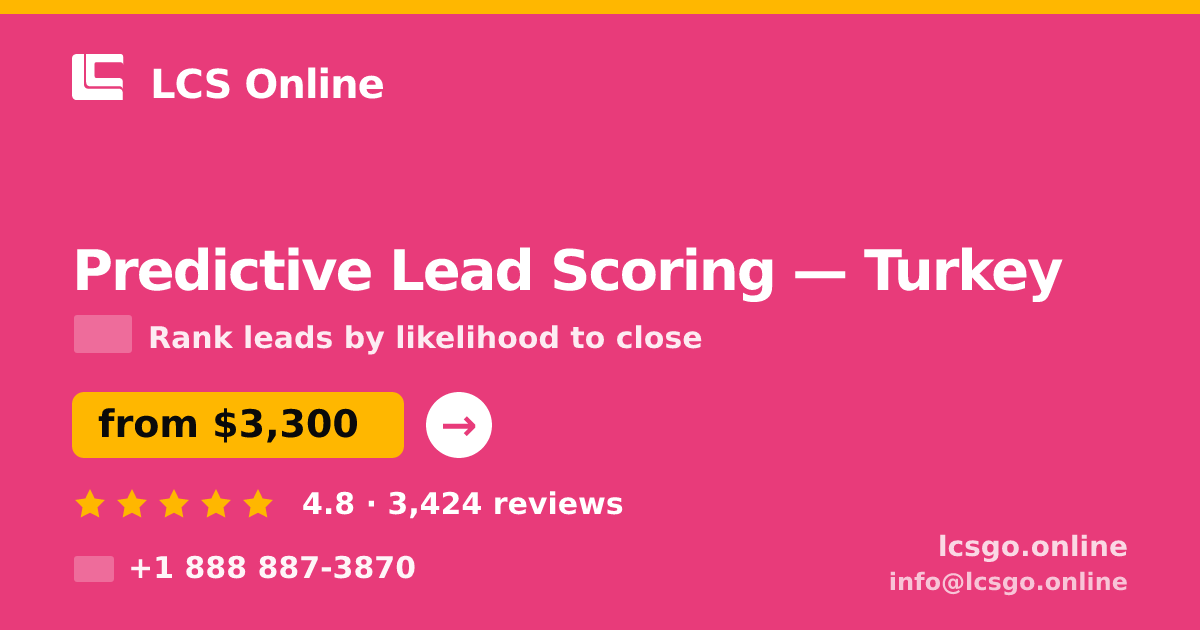 Predictive Lead Scoring in Istanbul — from $2,300, rated 5/5 by 718 clients. LCS Online.