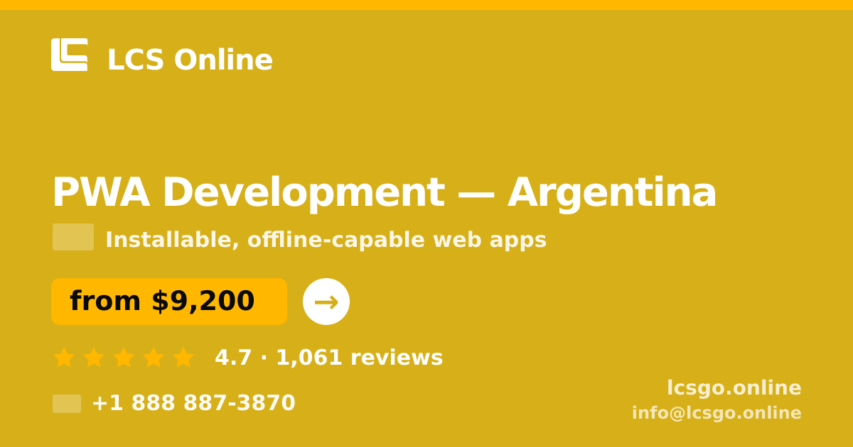 PWA Development in Argentina — from $9,200, rated 4.7/5 by 1061 clients. LCS Online.