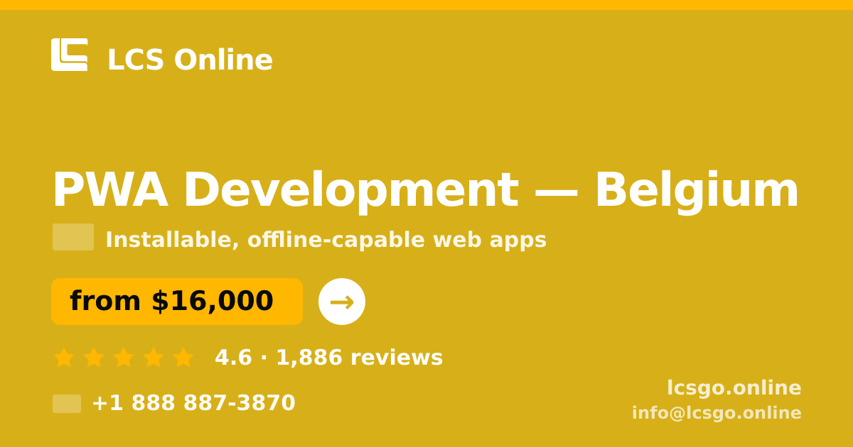 PWA Development in Belgium — from $16,000, rated 4.6/5 by 1886 clients. LCS Online.