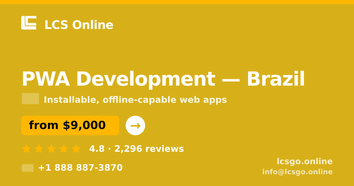 PWA Development in Brasília — from $6,100, rated 4.8/5 by 2647 clients. LCS Online.