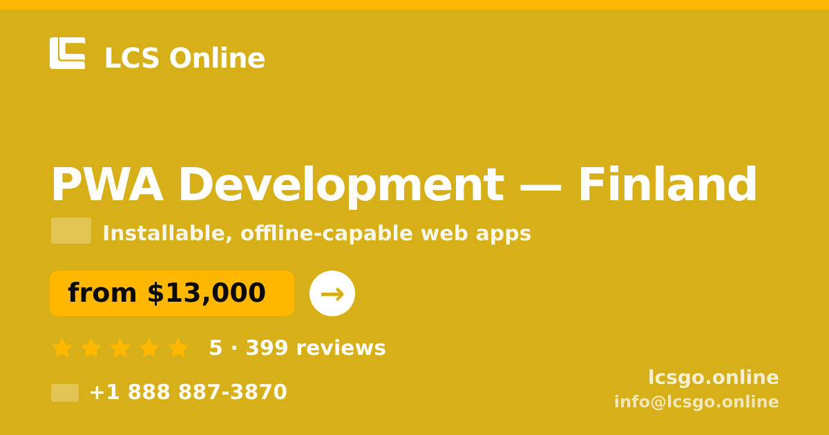PWA Development in Finland — from $13,000, rated 5/5 by 399 clients. LCS Online.
