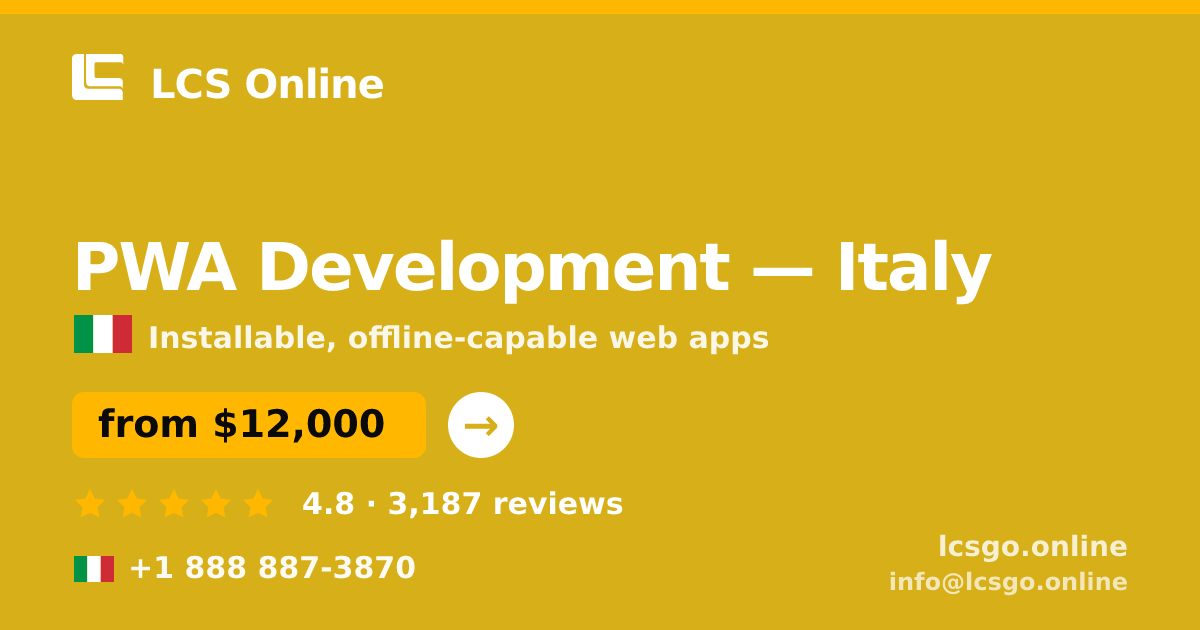 PWA Development in Italy — from $12,000, rated 4.8/5 by 3187 clients. LCS Online.