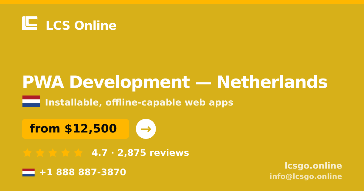PWA Development in Amsterdam — from $17,000, rated 4.9/5 by 2382 clients. LCS Online.