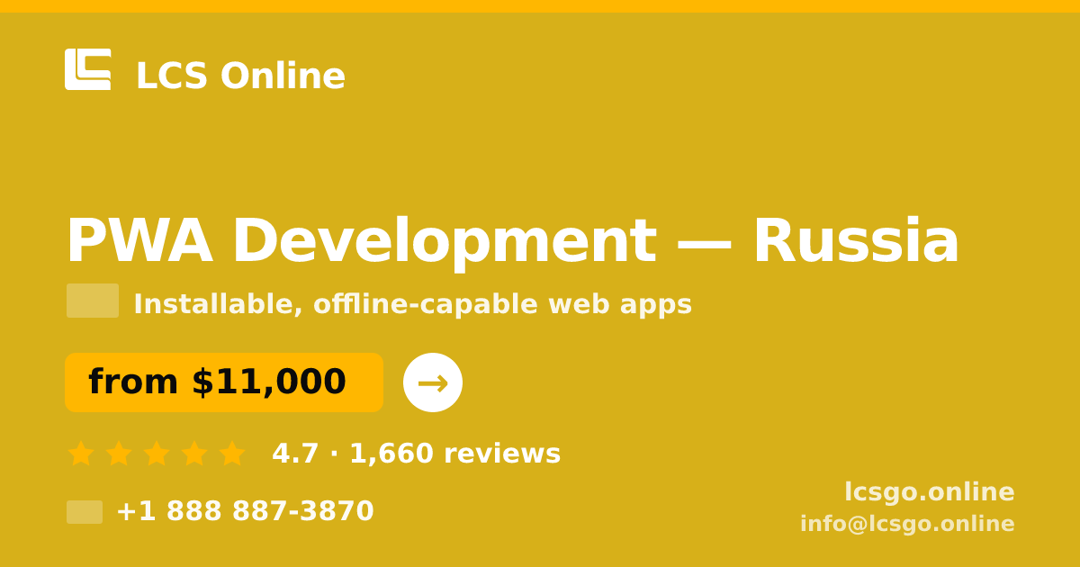 PWA Development in Russia — from $11,000, rated 4.7/5 by 1660 clients. LCS Online.