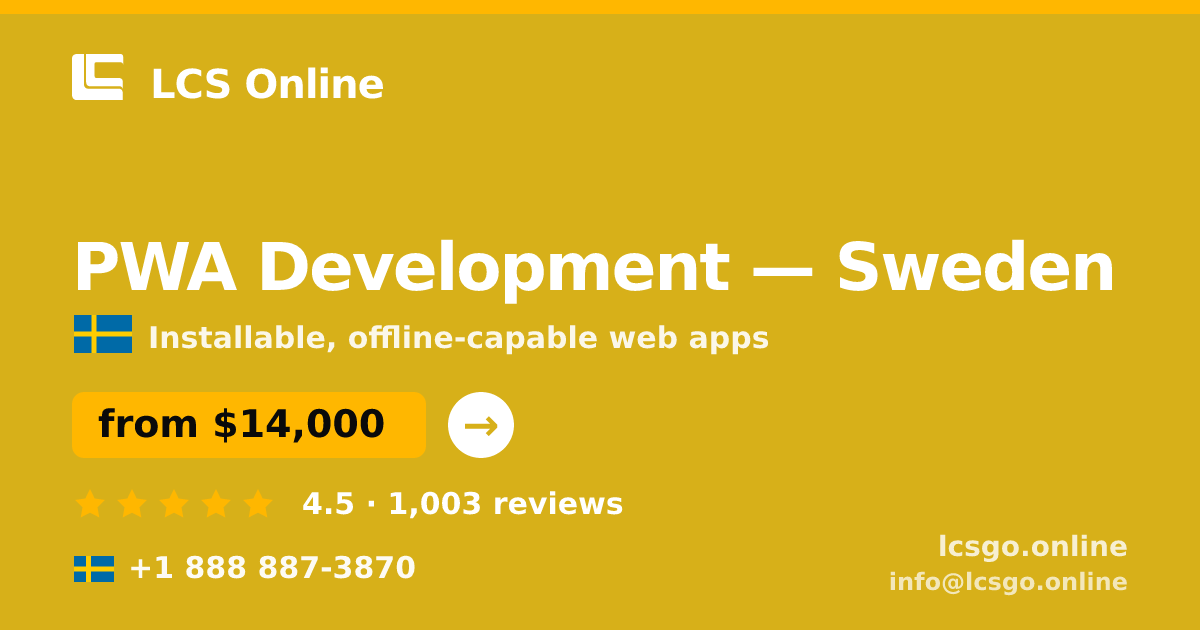 PWA Development in Malmö — from $15,000, rated 4.6/5 by 3456 clients. LCS Online.