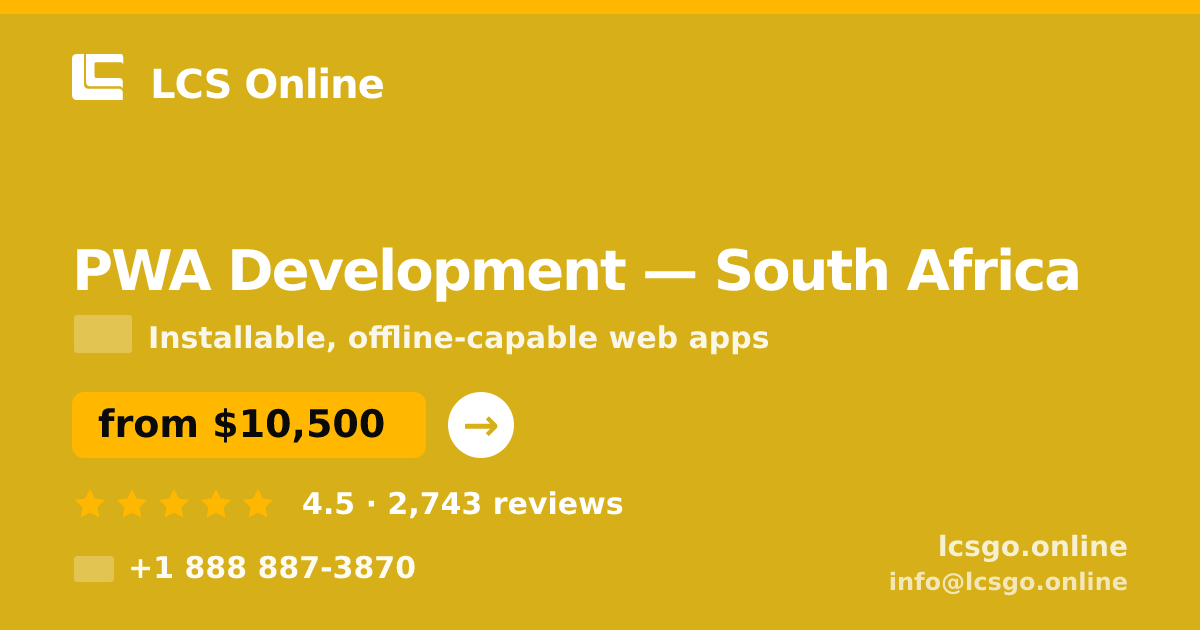 PWA Development in South Africa — from $10,500, rated 4.5/5 by 2743 clients. LCS Online.