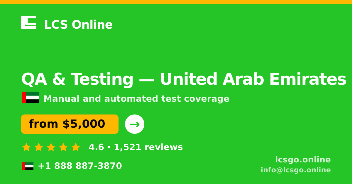 QA & Testing in United Arab Emirates — from $5,000, rated 4.6/5 by 1521 clients. LCS Online.