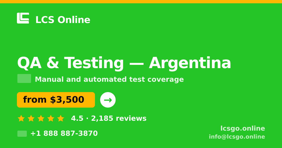 QA & Testing in Argentina — from $3,500, rated 4.5/5 by 2185 clients. LCS Online.