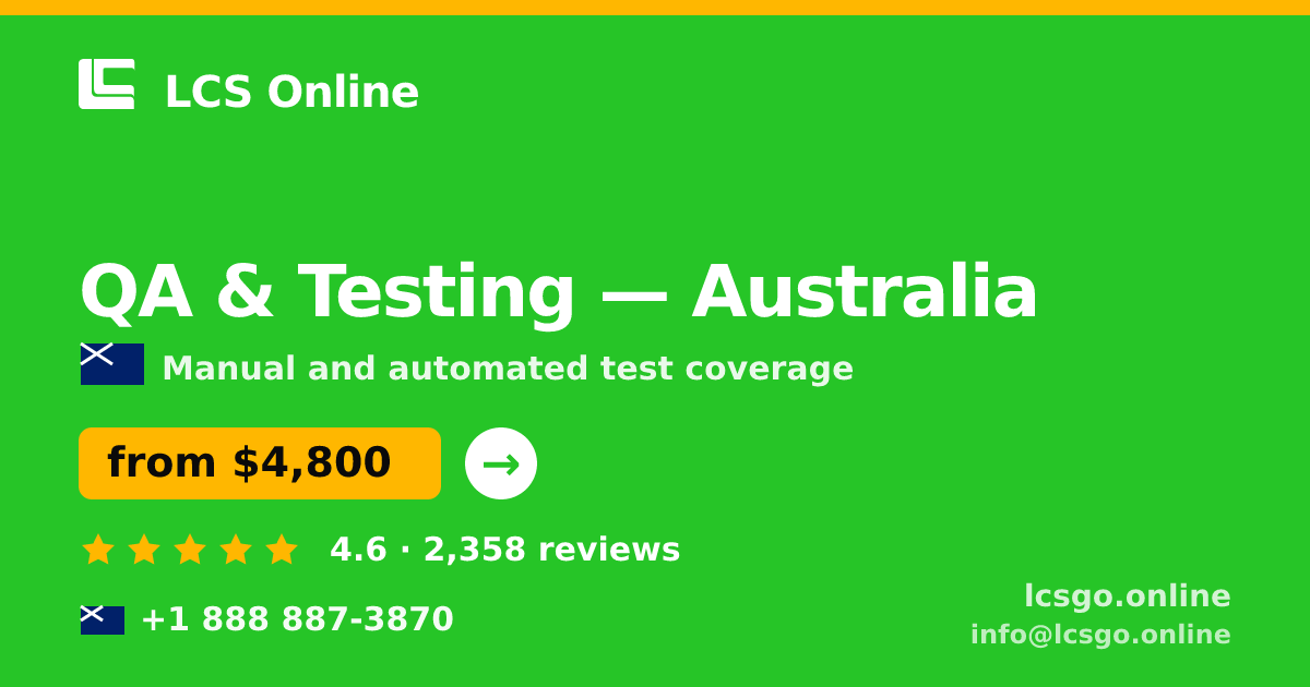QA & Testing in Australia — from $4,800, rated 4.6/5 by 2358 clients. LCS Online.