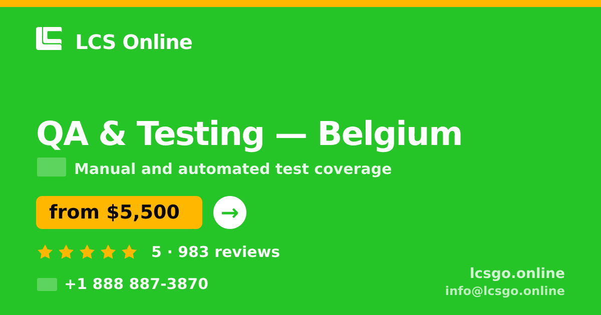 QA & Testing in Belgium — from $5,500, rated 5/5 by 983 clients. LCS Online.