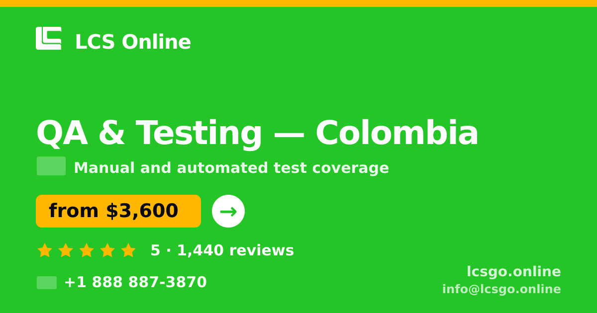 QA & Testing in Colombia — from $3,600, rated 5/5 by 1440 clients. LCS Online.