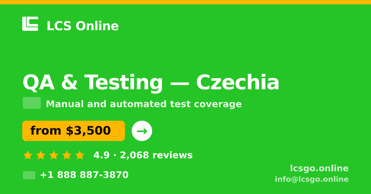 QA & Testing in Czechia — from $3,500, rated 4.9/5 by 2068 clients. LCS Online.