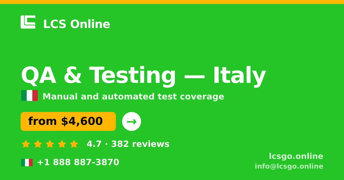 QA & Testing in Italy — from $4,600, rated 4.7/5 by 382 clients. LCS Online.