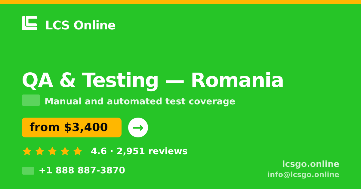 QA & Testing in Romania — from $3,400, rated 4.6/5 by 2951 clients. LCS Online.