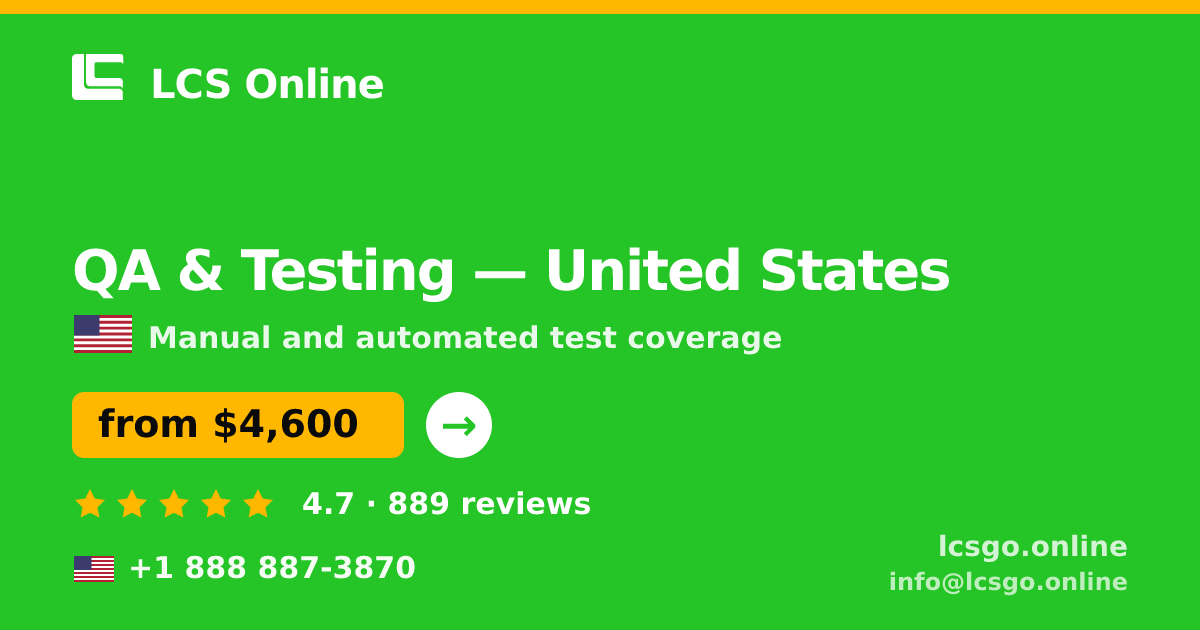 QA & Testing in United States — from $4,600, rated 4.7/5 by 889 clients. LCS Online.