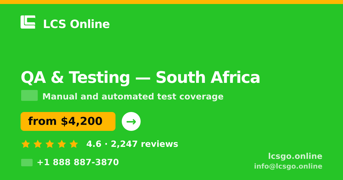 QA & Testing in Durban — from $3,200, rated 4.6/5 by 758 clients. LCS Online.