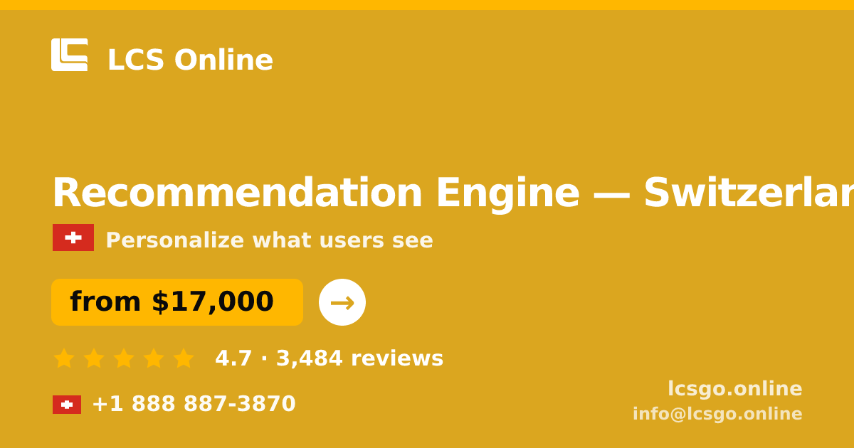 Recommendation Engine in Basel — from $21,000, rated 4.7/5 by 2123 clients. LCS Online.