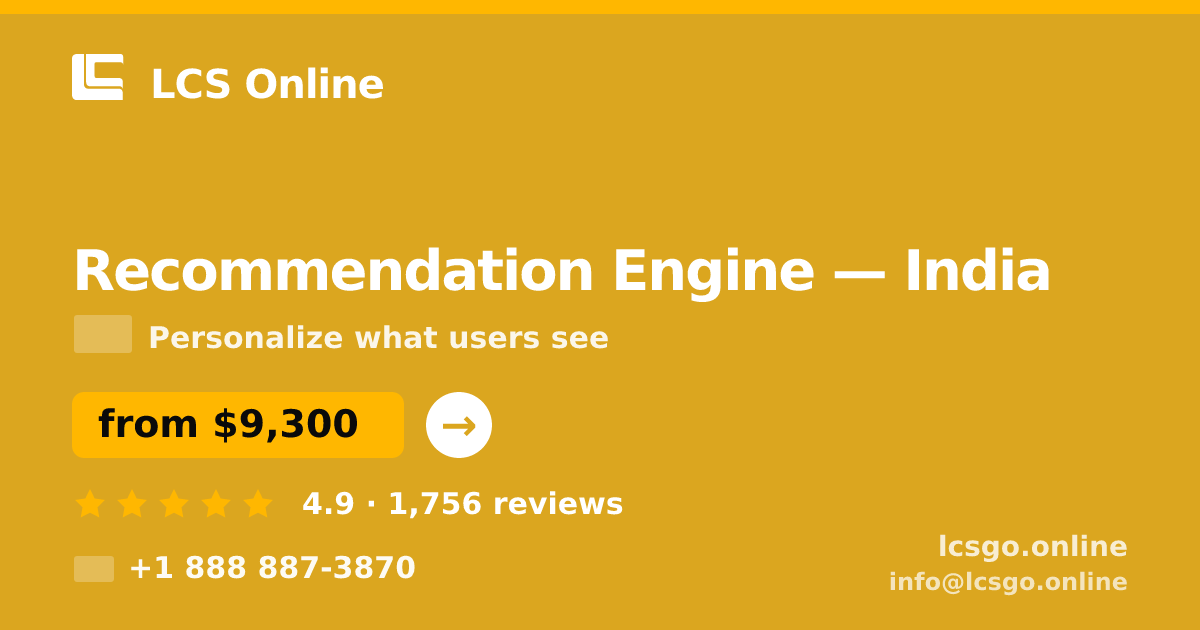 Recommendation Engine in Bangalore — from $5,500, rated 4.7/5 by 2883 clients. LCS Online.