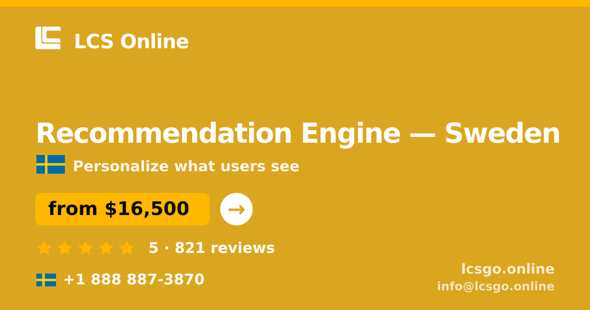 Recommendation Engine in Stockholm — from $15,500, rated 4.9/5 by 464 clients. LCS Online.