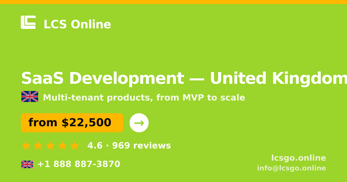 SaaS Development in United Kingdom — from $22,500, rated 4.6/5 by 969 clients. LCS Online.