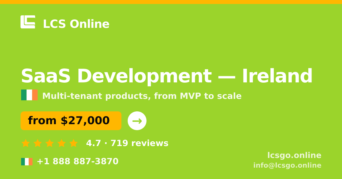 SaaS Development in Dublin — from $23,500, rated 4.7/5 by 1406 clients. LCS Online.