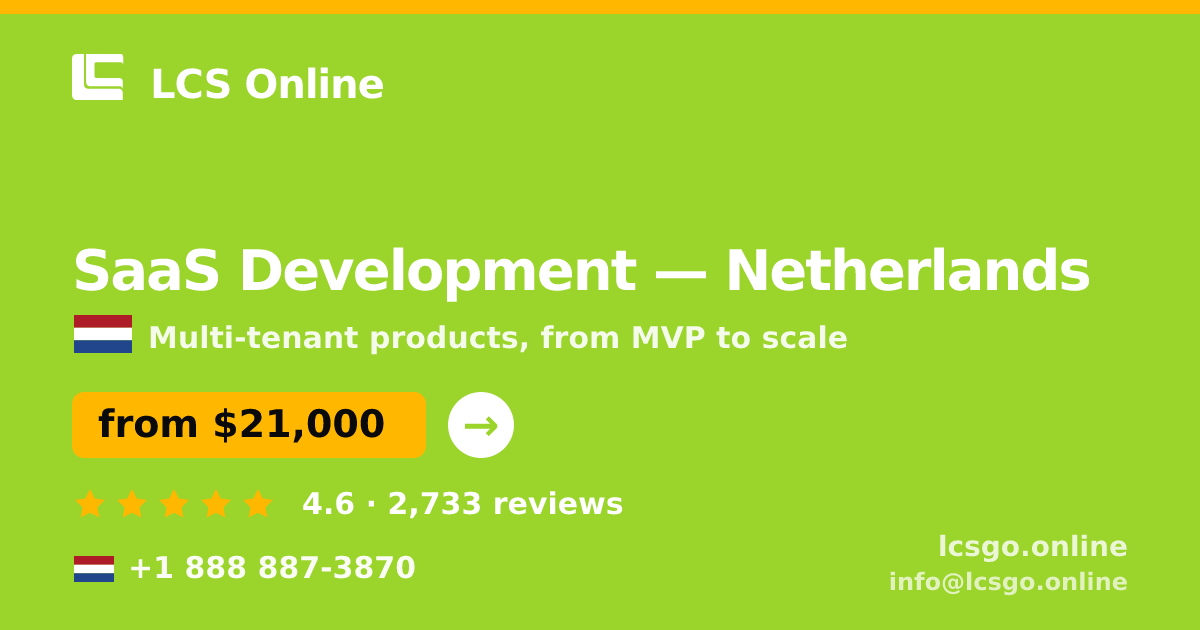 SaaS Development in Netherlands — from $21,000, rated 4.6/5 by 2733 clients. LCS Online.