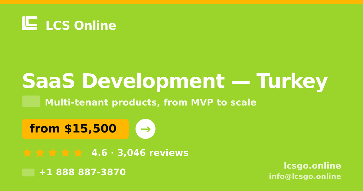 SaaS Development in Ankara — from $11,500, rated 5/5 by 1357 clients. LCS Online.