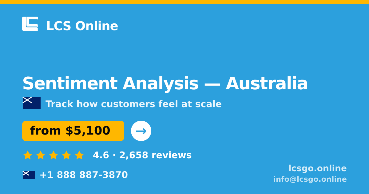 Sentiment Analysis in Australia — from $5,100, rated 4.6/5 by 2658 clients. LCS Online.
