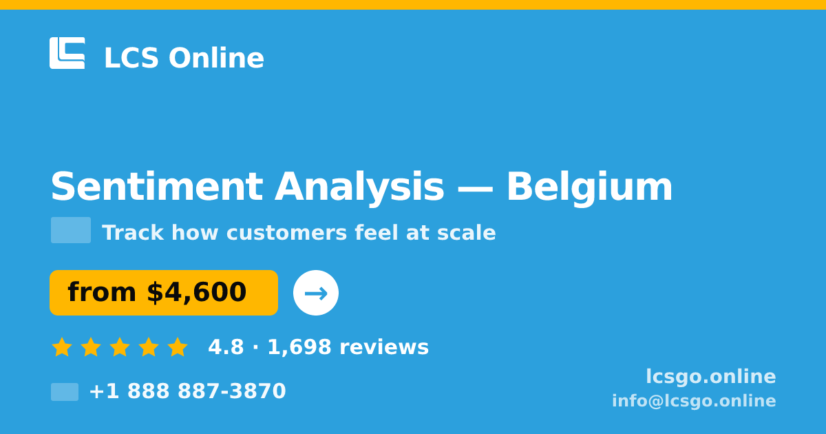 Sentiment Analysis in Belgium — from $4,600, rated 4.8/5 by 1698 clients. LCS Online.