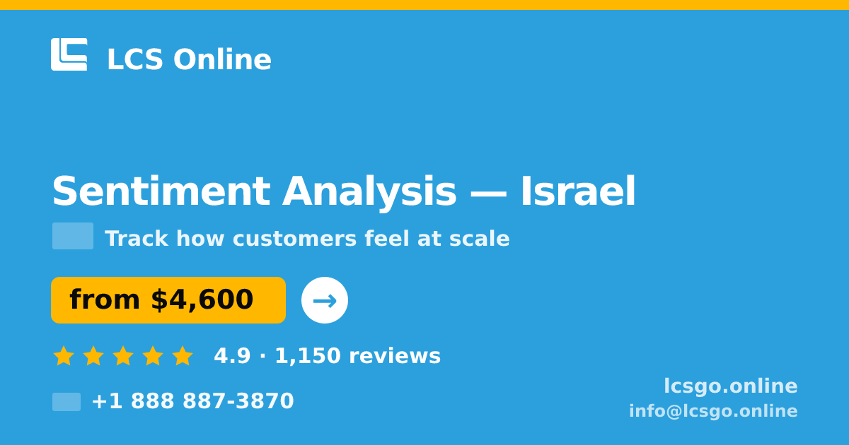 Sentiment Analysis in Israel — from $4,600, rated 4.9/5 by 1150 clients. LCS Online.