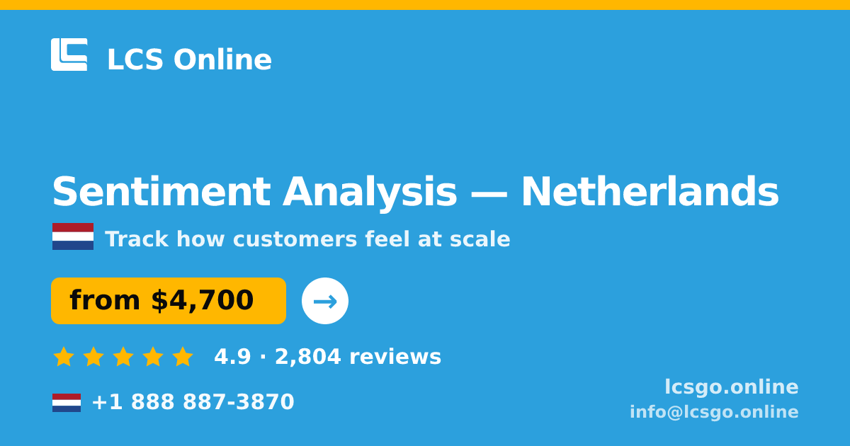 Sentiment Analysis in Netherlands — from $4,700, rated 4.9/5 by 2804 clients. LCS Online.