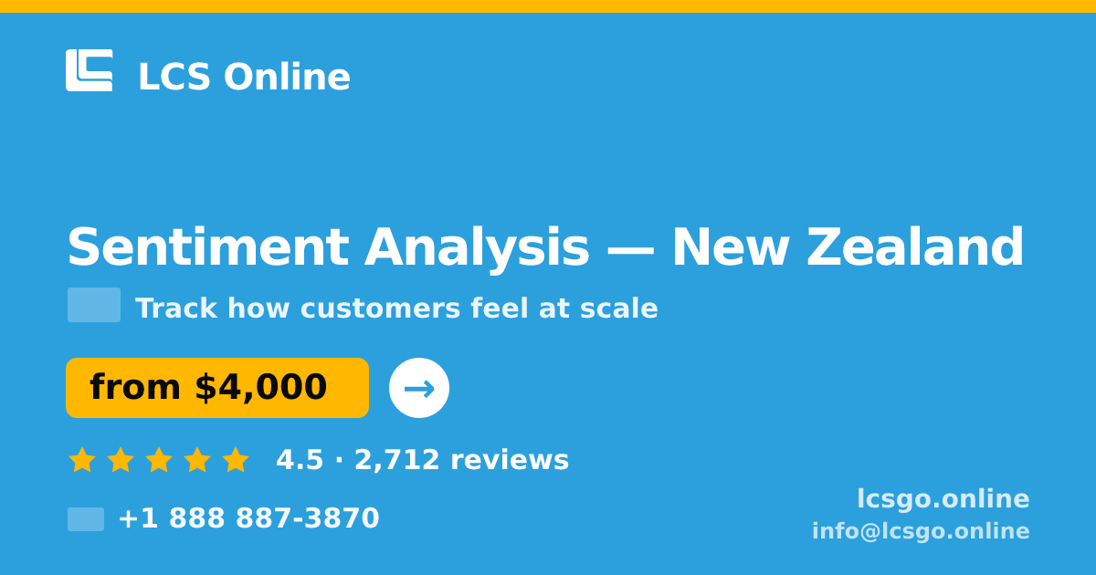 Sentiment Analysis in New Zealand — from $4,000, rated 4.5/5 by 2712 clients. LCS Online.