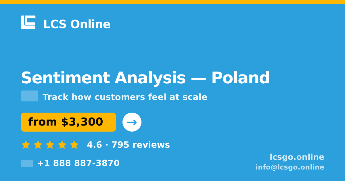 Sentiment Analysis in Poland — from $3,300, rated 4.6/5 by 795 clients. LCS Online.