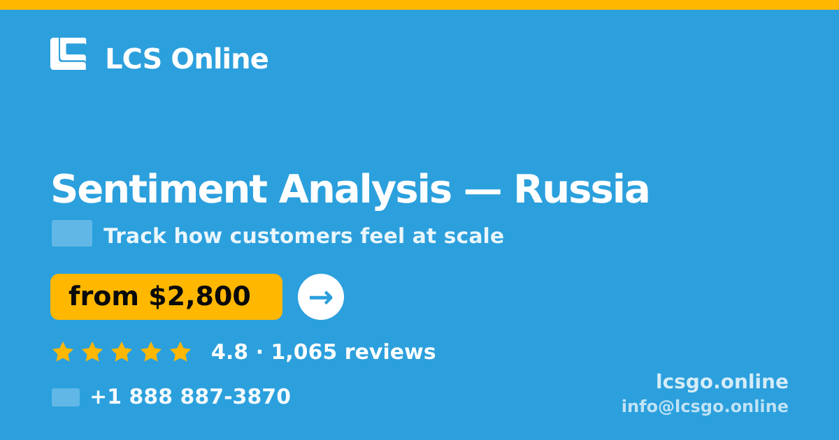 Sentiment Analysis in Russia — from $2,800, rated 4.8/5 by 1065 clients. LCS Online.